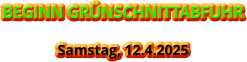 BEGINN GRÜNSCHNITTABFUHR Samstag, 12.4.2025